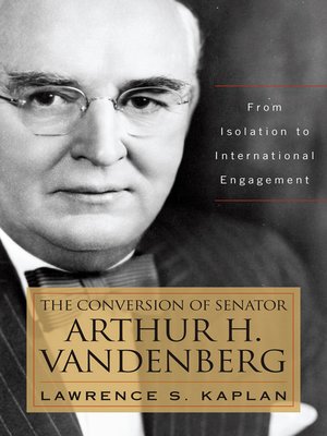 cover image of The Conversion of Senator Arthur H. Vandenberg